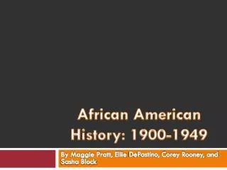 African American History: 1900-1949