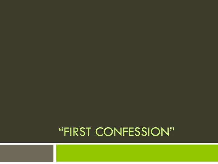 first confession