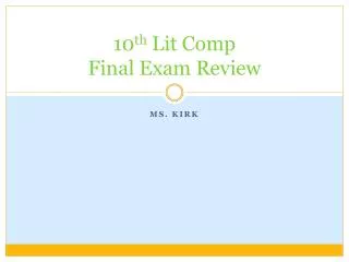 10 th Lit Comp Final Exam Review