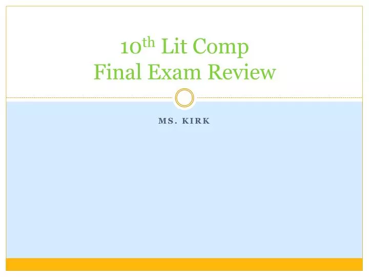 10 th lit comp final exam review
