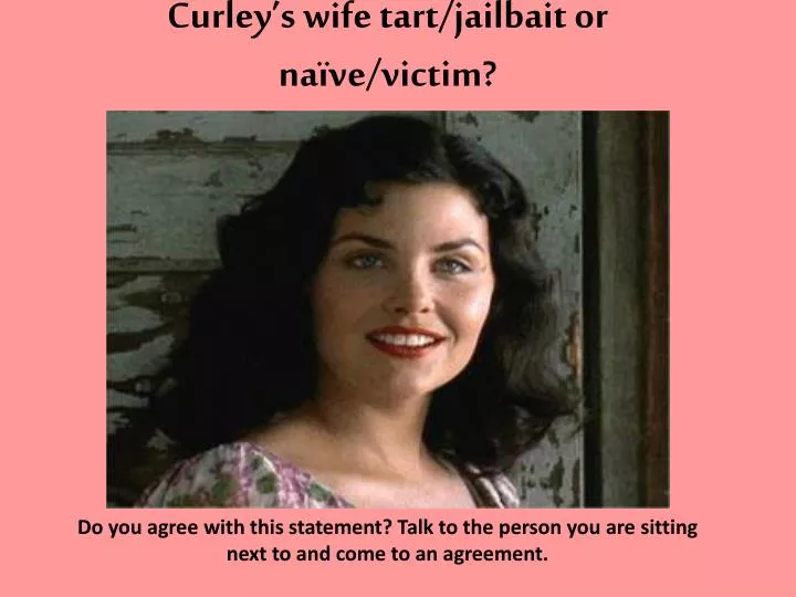 curley s wife tart jailbait or na ve victim