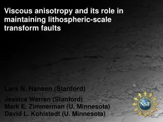 Viscous anisotropy and its role in maintaining lithospheric -scale transform faults