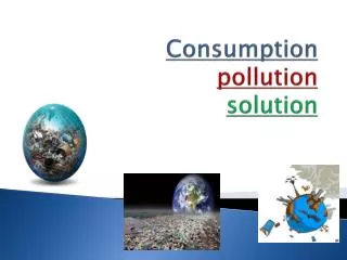 Consumption pollution solution