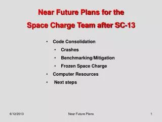 Near Future Plans for the Space Charge Team after SC-13