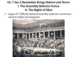 August 4 th ,1789 the National Assembly made the commoners equal to nobles and clergymen
