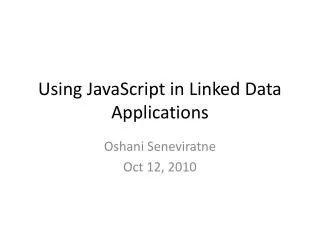 Using JavaScript in Linked Data Applications