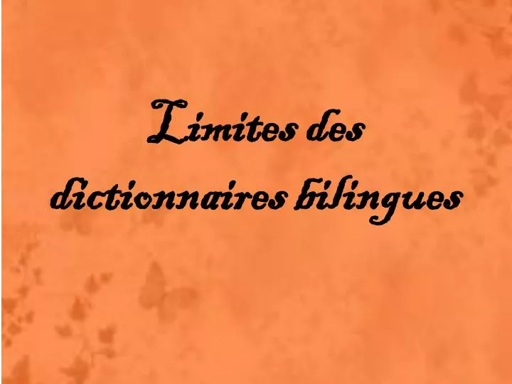 limites des dictionnaires bilingues