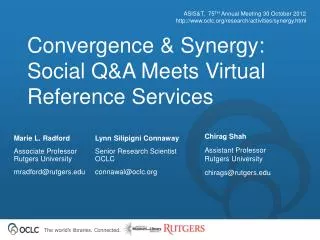 Convergence &amp; Synergy: Social Q&amp;A Meets Virtual Reference Services