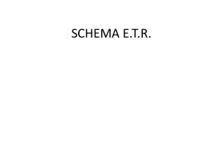 schema e t r