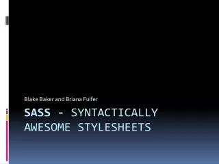 SASS - Syntactically Awesome Stylesheets