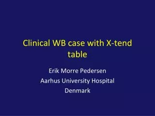 Clinical WB case with X-tend table