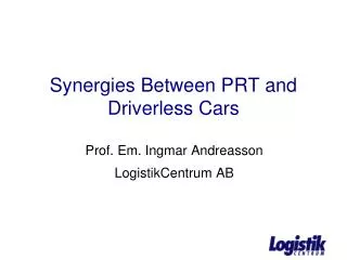 Synergies Between PRT and Driverless C ars