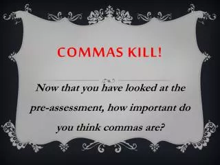 Commas Kill!