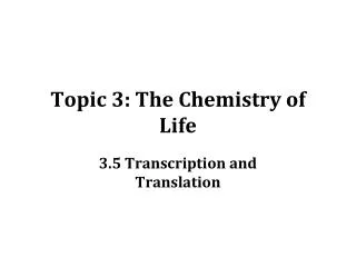 Topic 3: The Chemistry of Life