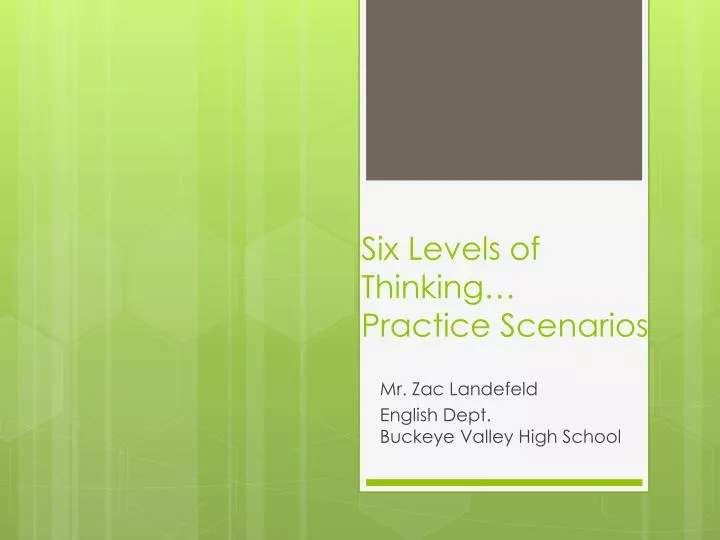 six levels of thinking practice scenarios