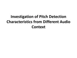 Investigation of Pitch Detection Characteristics from Different Audio Context