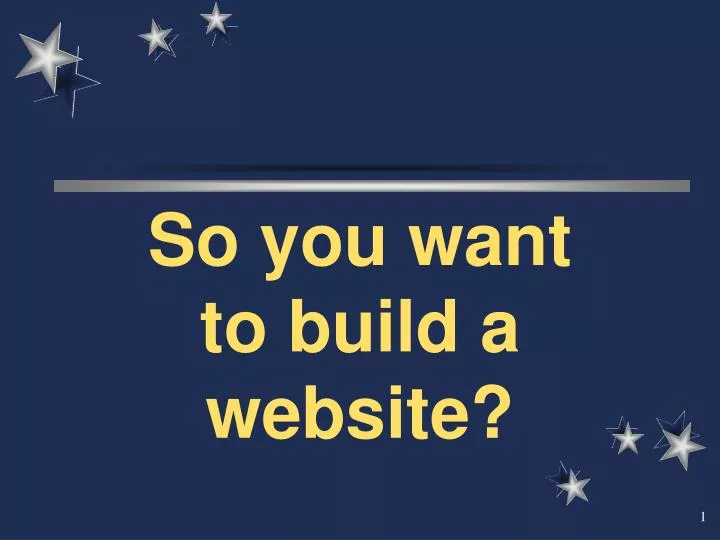 so you want to build a website