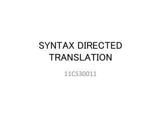 SYNTAX DIRECTED TRANSLATION
