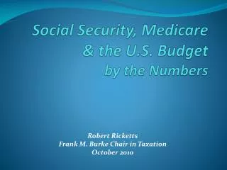 Social Security, Medicare &amp; the U.S. Budget by the Numbers