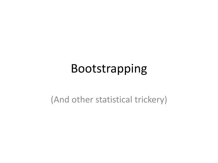 bootstrapping