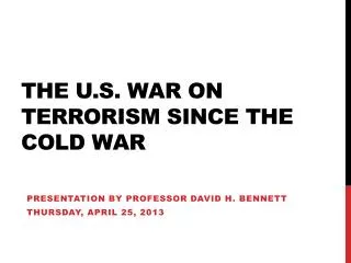 The U.S. War on Terrorism Since the Cold War
