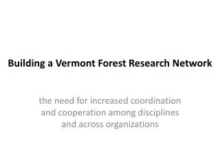 Building a Vermont Forest R esearch Network