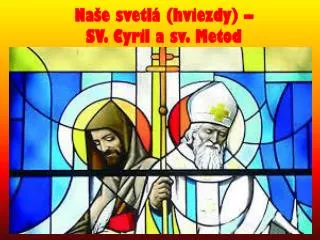 Naše svetlá (hviezdy) – SV. Cyril a sv. Metod