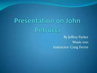 Presentation on John Petrucci