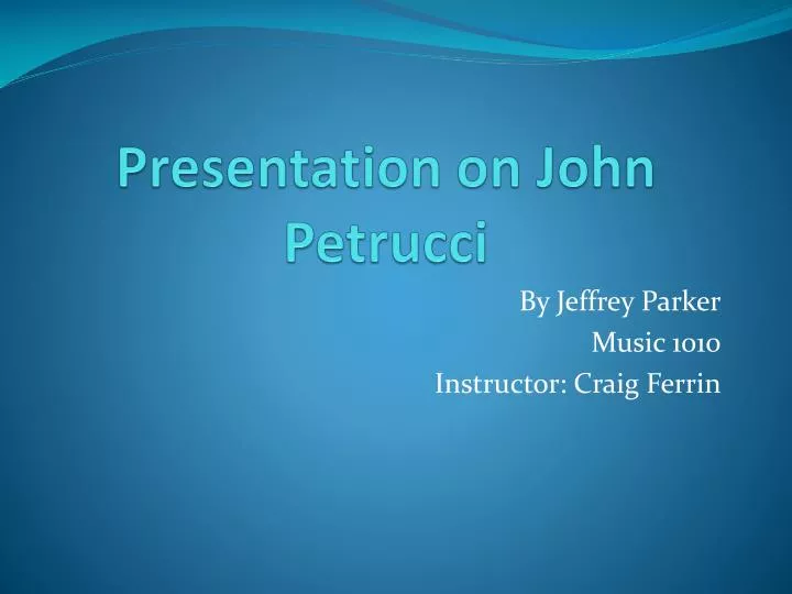 presentation on john petrucci