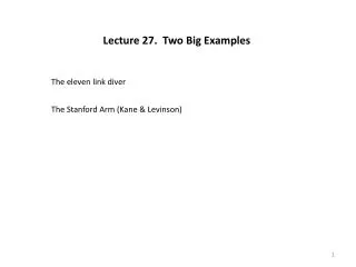Lecture 27. Two Big Examples