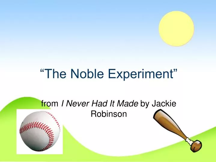 the noble experiment