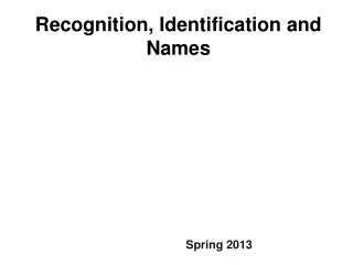 Recognition, Identification and Names