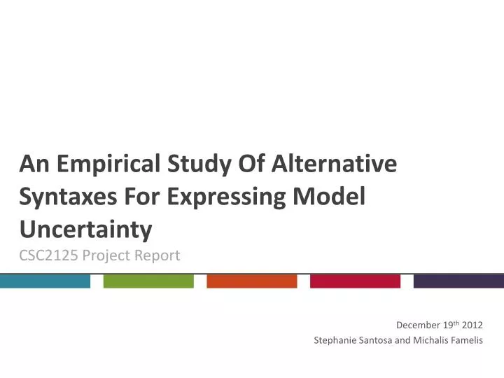 an empirical study of alternative syntaxes for expressing model uncertainty csc2125 project report