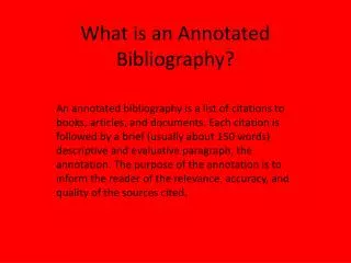 What is an Annotated Bibliography?