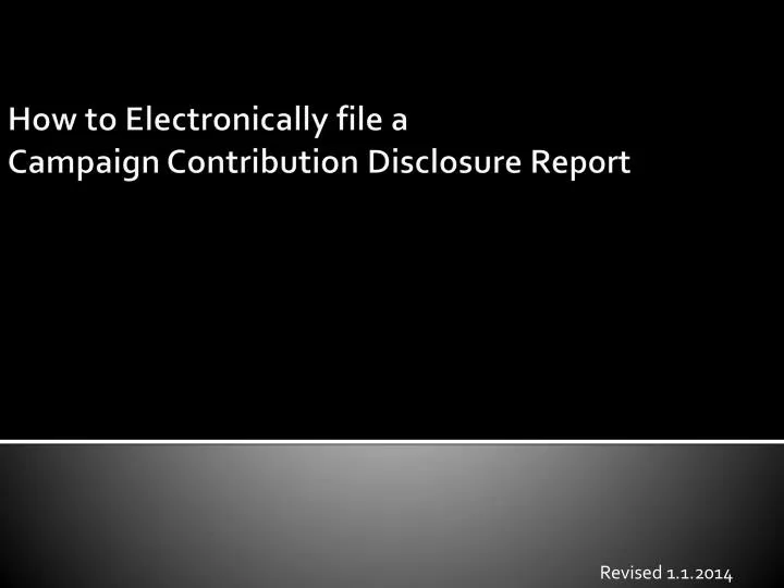 how to electronically file a campaign contribution disclosure report
