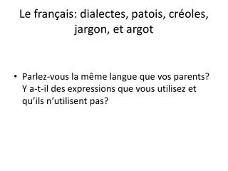 le fran ais dialectes patois cr oles jargon et argot