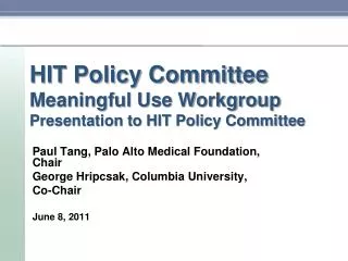 HIT Policy Committee Meaningful Use Workgroup Presentation to HIT Policy Committee