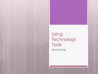 Using Technology Tools