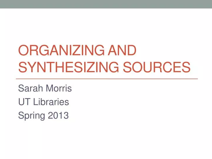 organizing and synthesizing sources