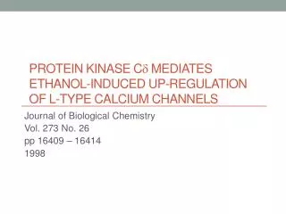 Protein Kinase C ? Mediates Ethanol-Induced Up-regulation of L-Type Calcium Channels