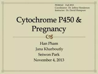 Cytochrome P450 &amp; Pregnancy