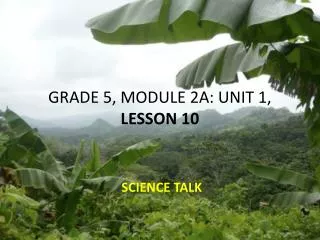 GRADE 5, MODULE 2A: UNIT 1, LESSON 10