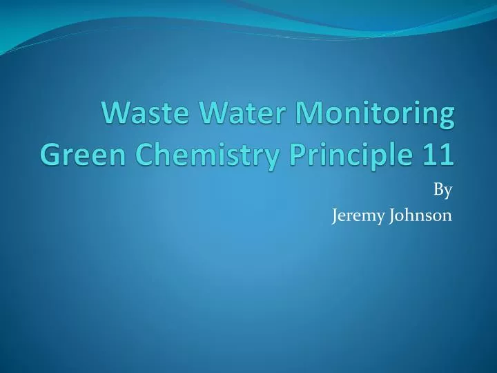 waste water monitoring green c hemistry principle 11