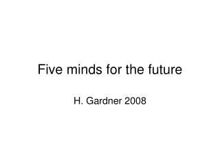 Five minds for the future