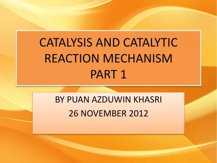 catalysis and catalytic reaction mechanism part 1