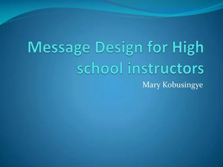 message design for high school instructors