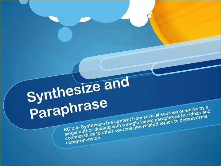 synthesize and paraphrase