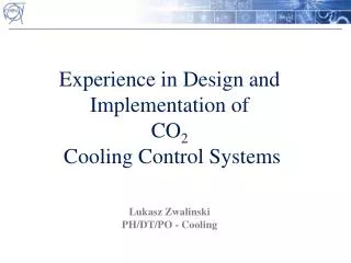 experience in design and implementation of co 2 cooling control systems