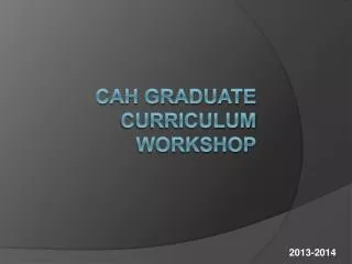 CAH Graduate Curriculum workshop