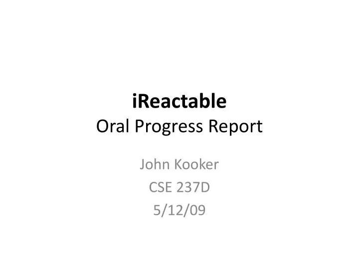 ireactable oral progress report